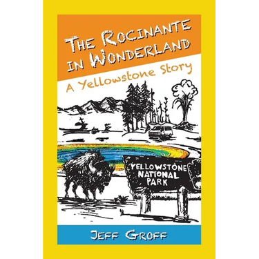The Rocinante in Wonderland: A Yellowstone Story