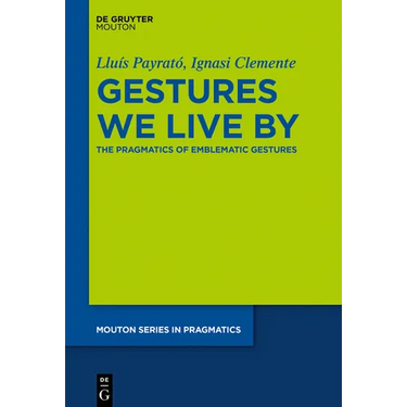 Gestures We Live by: The Pragmatics of Emblematic Gestures