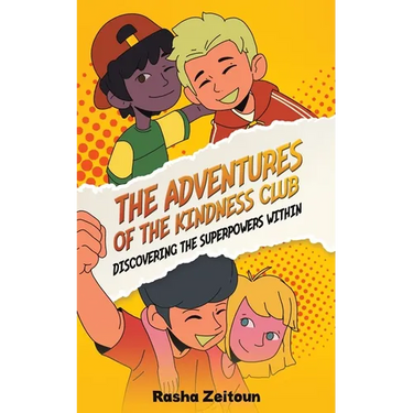 The Adventures of the Kindness Club: Discovering the Superpowers Within