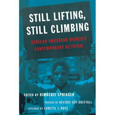 Still Lifting, Still Climbing: African American Women's Contemporary Activism