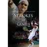 Strokes of Genius: Federer, Nadal, and the Greatest Match Ever Played
