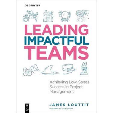 Leading Impactful Teams: Achieving Low-Stress Success in Project Management