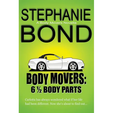 6 1/2 Body Parts: a Body Movers novella