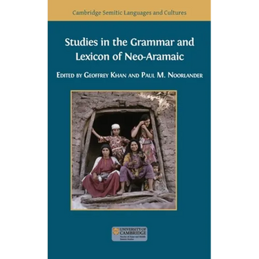 Studies in the Grammar and Lexicon of Neo-Aramaic