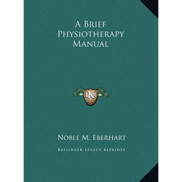 A Brief Physiotherapy Manual