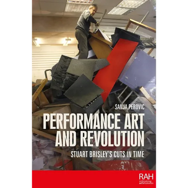 Performance Art and Revolution: Stuart Brisley's Cuts in Time