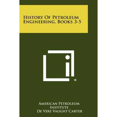 History Of Petroleum Engineering, Books 3-5