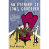An Evening of Long Goodbyes