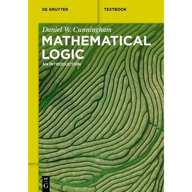 Mathematical Logic: An Introduction