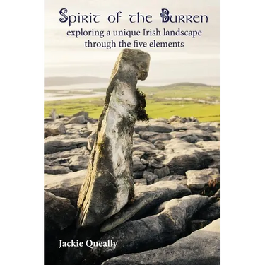 Spirit of the Burren: Exploring a Unique Irish Landscape Through the Five Elements