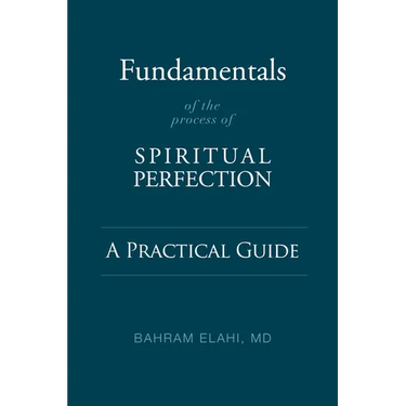 Fundamentals of the Process of Spiritual Perfection: A Practical Guide