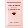 Story Prompts Romance: The Art of Writing Love Stories