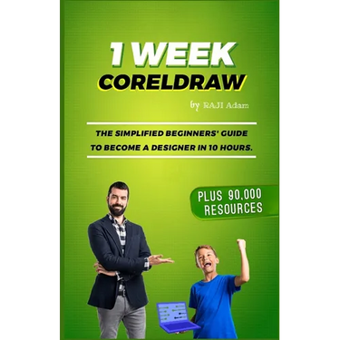 1 Week CorelDRAW: The Best Guide for Beginners and Intermediates