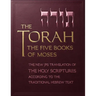 The Torah: The Five Books of Moses, the New Translation of the Holy Scriptures According to the Traditional Hebrew Text