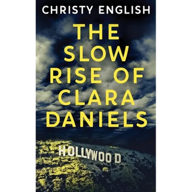 The Slow Rise Of Clara Daniels