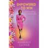Empowered to Win: Overcoming the Impossible