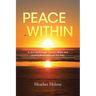 Peace Within: A Journey through Chronic Illness and Finding Peace through the Pain