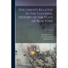 Documents Relative to the Colonial History of the State of New York; Volume 6