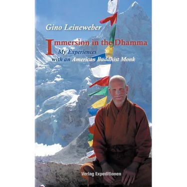 Immersion in the Dhamma: My Experiences with an American Buddhist Monk