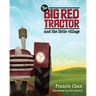 The Big Red Tractor and the Little Village