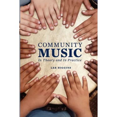Community Music: In Theory and in Practice