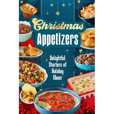 Christmas Appetizers: Delightful Starters of Holiday Cheer