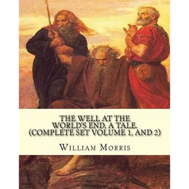 The well at the world's end, a tale. By: William Morris: (Complete set volume 1 and 2) Fantasy novel