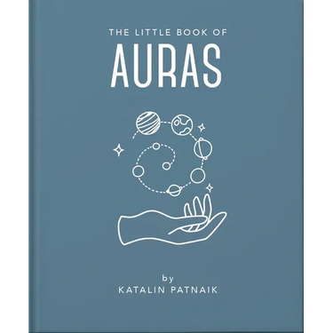 The Little Book of Auras: Protect, Strengthen and Heal Your Energy Fields