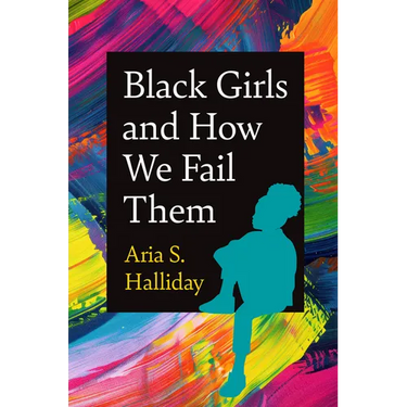 Black Girls and How We Fail Them