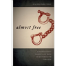 Almost Free: A Story about Family and Race in Antebellum Virginia