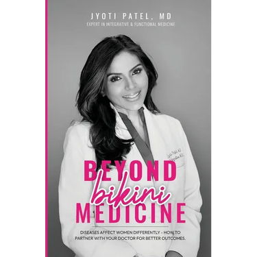 Beyond Bikini Medicine: Diseases Affect Women Differently - How to Partner with Your Doctor for Better Outcomes