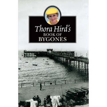 The Thora Hird's Book of Bygones