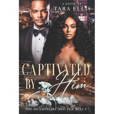 Captivated by Him: The Billionaire and the Bully