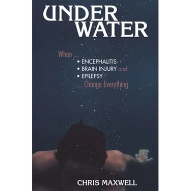 Underwater: When Encephalitis, Brain Injury and Epilepsy Change Everything