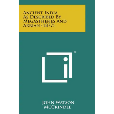 Ancient India as Described by Megasthenes and Arrian (1877)