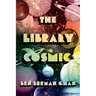 The Library Cosmic: Stories