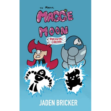 The Maniacal Maggie Moon: Parental Control