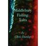 Middlebury Fishing Tales