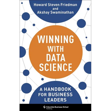 Winning with Data Science: A Handbook for Business Leaders