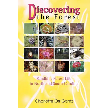 Discovering the Forest: Sandhills Forest Life in North and South Carolina