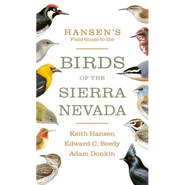 Hansen's Field Guide to the Birds of the Sierra Nevada