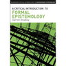 A Critical Introduction to Formal Epistemology