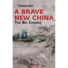 A Brave New China. The big Change