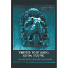 Twisted Tour Guide: Lyon, France
