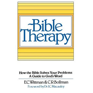 Bible Therapy: How the Bible Solves Your Problems: A Guide to God's Word