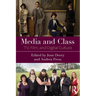 Media and Class: Tv, Film, and Digital Culture