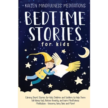 Bedtime Stories for Kids: Calming Short Stories for Kids, Children and Toddlers to Help Them Fall Asleep Fast, Reduce Anxiety, and Learn Mindfulness M
