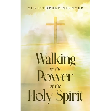 Walking in the Power of the Holy Spirit