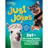 Just Jokes: 5911/2 Rib-Tickling Riddles, Knee-Slapping Knock-Knocks, and Tricky Tongue Twisters for Kids!