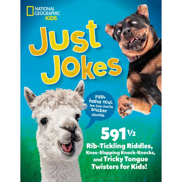 Just Jokes: 5911/2 Rib-Tickling Riddles, Knee-Slapping Knock-Knocks, and Tricky Tongue Twisters for Kids!